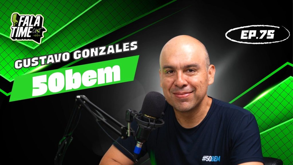 Episódio 75 do FalaTimeCast: Gustavo Gonzales